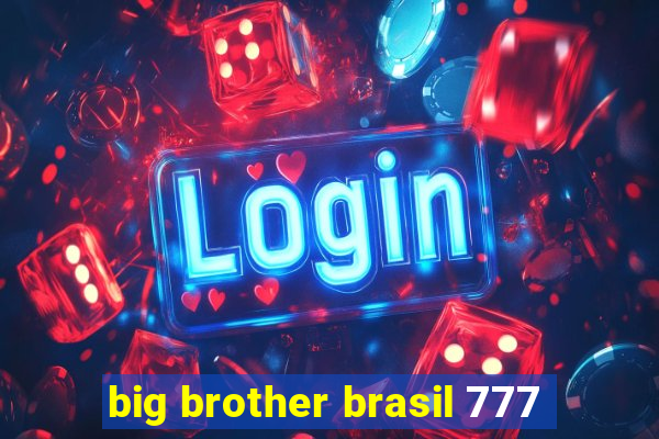 big brother brasil 777